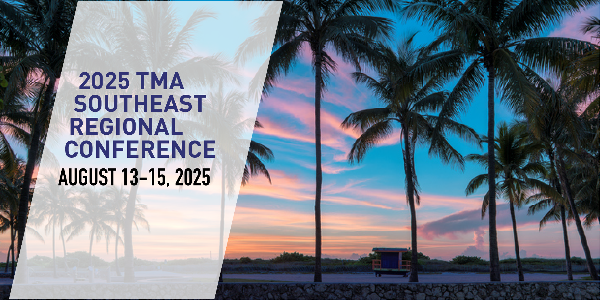 2025 TMA Southeast Regional Conference - August 13-15, 2025.